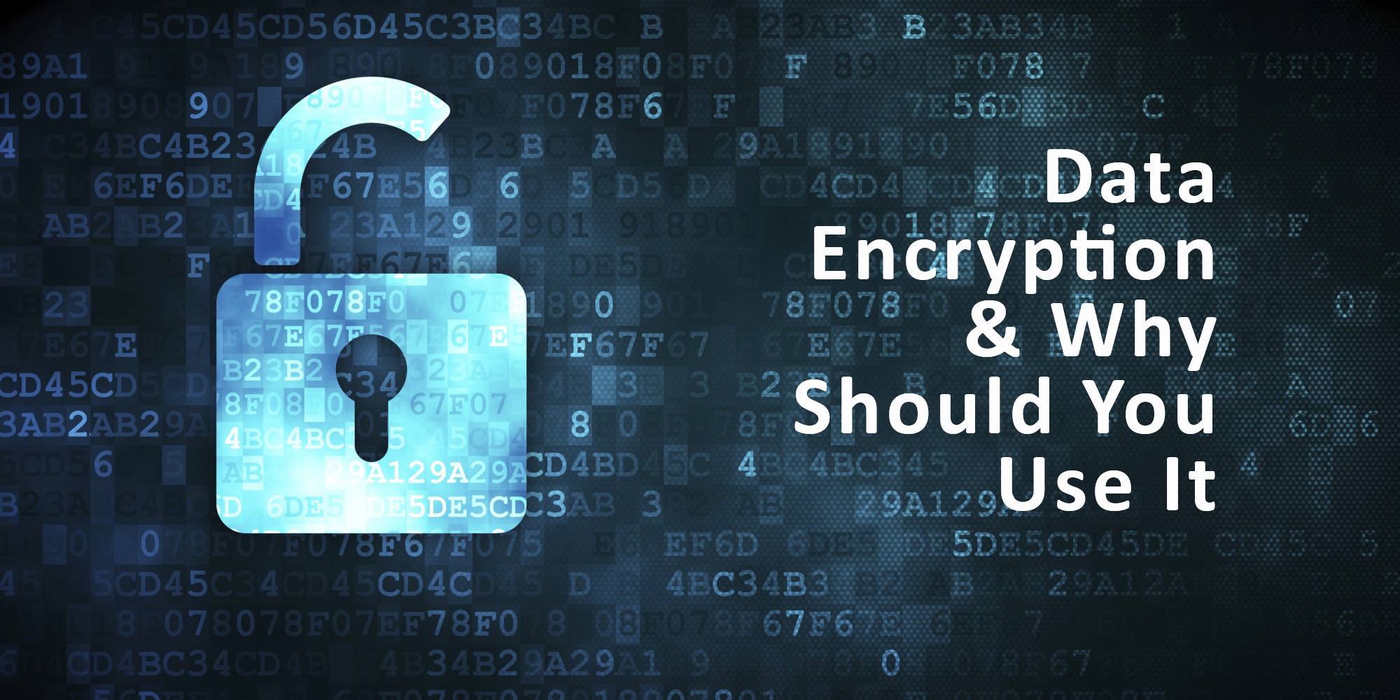 Data Encryption And Why You Should Use It - Evenset